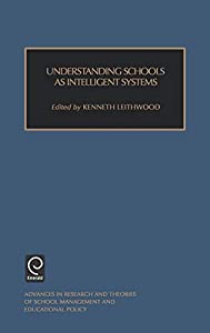 Understanding Schools As Intelligent Systems (ADVANCES IN RESEARCH AND THEORIES OF SCHOOL MANAGEMENT AND EDUCATIONAL POLの通販は 14,024円