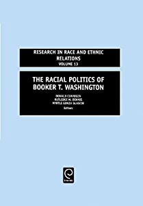 The Racial Politics of Booker T. Washington (Research in Race & Ethnic Relations)(中古品)