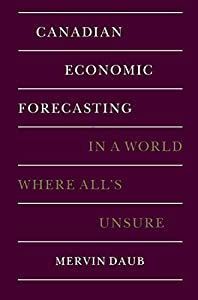 Canadian Economic Forecasting: In a World Where All's Unsure(中古品)