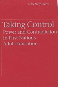 Taking Control: Power and Education in First Nations Adult Education(中古品) 10,675円