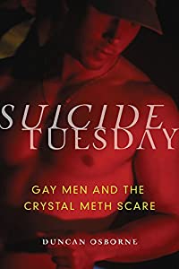 Suicide Tuesday: Gay Men and the Crystal Meth Scare(中古品)