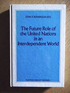 The Future Role of the United Nations in an Interdependent World(中古品)