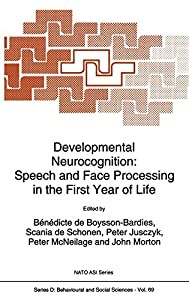 Developmental Neurocognition: Speech and Face Processing in the First Year of Life (NATO Science Series D: 69)(中古品)