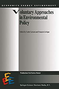 Voluntary Approaches in Environmental Policy (Economics  Energy and Environment  14)(中古品)