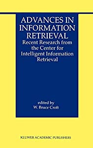 Advances in Information Retrieval: Recent Research from the Center for Intelligent Information Retrieval (The Informatio 22,457円