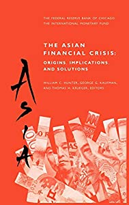 The Asian Financial Crisis: Origins  Implications  and Solutions(中古品)