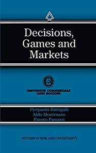 Decisions Games and Markets (Studies in Risk and Uncertainty 8)(中古品)