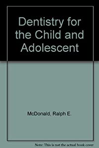 Dentistry for the Child and Adolescent(中古品)の通販は 9,283円