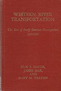 Western River Transportation: The Era of Early Internal Development  1810-1860(中古品)