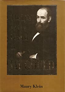 The Life and Legend of Jay Gould(中古品)