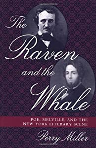 The Raven and the Whale: Poe  Melville  and the New York Literary Scene(中古品)