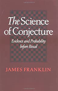 The Science of Conjecture: Evidence and Probability Before Pascal(中古品)