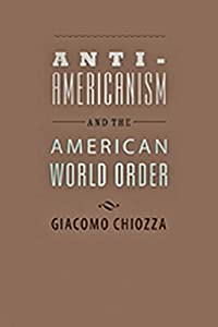 Anti-Americanism and the American World Order(中古品)の通販は 4,725円