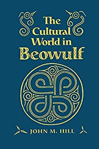 The Cultural World in Beowulf (Anthropological Horizons)(中古品)