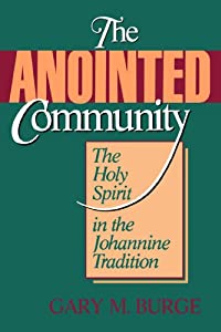 Anointed Community: The Holy Spirit in the Johannine Tradition(中古品)