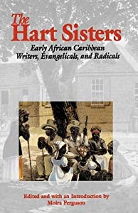 The Hart Sisters: Early African Caribbean Writers  Evangelicals  and Radicals(中古品)