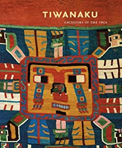Tiwanaku: Ancestors Of The Inca(中古品)