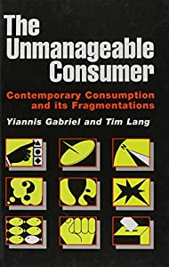 The Unmanageable Consumer: Contemporary Consumption and its Fragmentation(中古品) 22,420円
