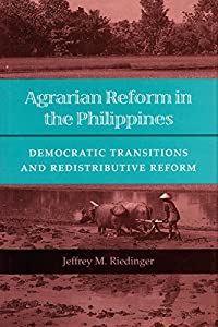 Agrarian Reform in the Philippines: Democratic Transitions and Redistributive Reform(中古品) 8,591円
