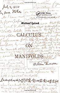 Calculus On Manifolds: A Modern Approach To Classical Theorems Of Advanced Calculus(中古品)