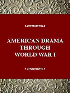 American Drama from the Colonial Period Through World War 1: A Critical History (Critical History of American Drama)(中