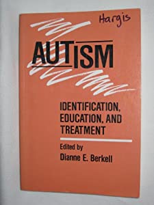 Autism: Identification  Education  and Treatment(中古品)の通販は