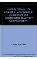 Smooth Talkers: The Linguistic Performance of Auctioneers and Sportscasters (Everyday Communication Series)(中古品)の通販は