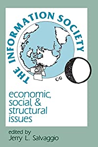 The Information Society: Economic  Social  and Structural Issues (Routledge Communication Series)(中古品)