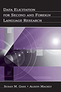Data Elicitation for Second and Foreign Language Research (Second Language Acquisition Research Series)(中古品)