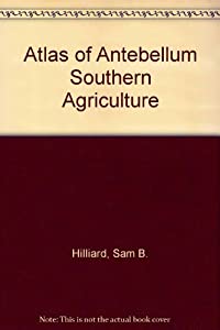 Atlas of Antebellum Southern Agriculture(中古品)