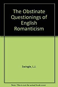 The Obstinate Questionings of English Romanticism(中古品)