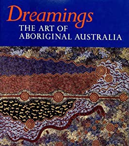 Dreamings: The Art of Aboriginal Australia(中古品)の通販は