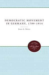 The Democratic Movement in Germany 1789-1914 (The James Sprunt Studies in History and Political Science)(中古品)