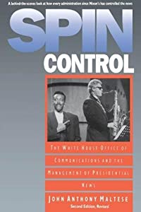 Spin Control: The White House Office of Communications and the Management of Presidential News(中古品)