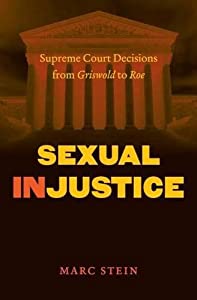 Sexual Injustice: Supreme Court Decisions from Griswold to Roe(中古品)