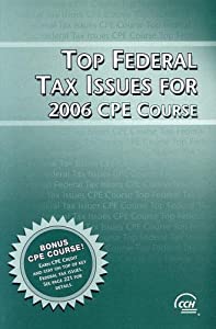 Top Federal Tax Issues for 2006 CPE Course(中古品)