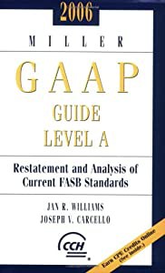 2006 Miller GAAP Guide Level A: Restatement And Analysis of Current FASB Standards(中古品)