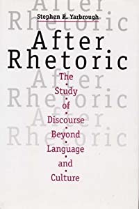 After Rhetoric: The Study of Discourse Beyond Language and Culture(中古品) 24,379円