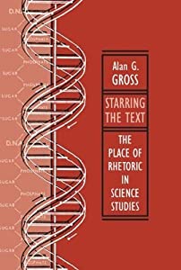 Starring the Text: The Place of Rhetoric in Science Studies(中古品)
