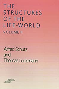 The Structures of the Life-World  Vol. 2 (Studies in Phenomenology and Existential Philosophy)(中古品) 9,904円