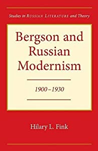 Bergson and Russian Modernism  1900-1930 (Studies in Russian Literature and Theory)(中古品)