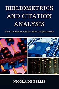 Bibliometrics and Citation Analysis: From the Science Citation Index to Cybermetrics(中古品)
