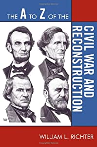 The A to Z of the Civil War and Reconstruction (A to Z Guides)(中古品)