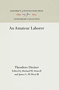 An Amateur Laborer (University of Pennsylvania Dreiser Edition)(中古品)