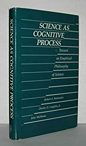 Science As Cognitive Process: Toward an Empirical Philosophy of Science(中古品)