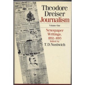 Theodore Dreiser Journalism: Newspaper Writing  1892-1895 (University of Pennsylvania Dreiser Edition)(中古品)