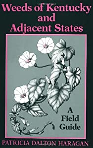 Weeds of Kentucky and Adjacent States: A Field Guide(中古品)