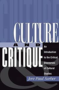 Culture And Critique: An Introduction To The Critical Discourses Of Cultural Studies(中古品)の通販は 11,450円