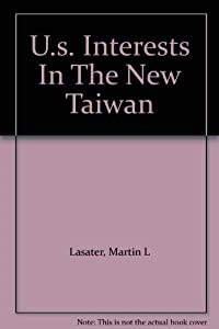U.s. Interests In The New Taiwan(中古品)