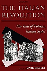 The Italian Revolution: The End Of Politics  Italian Style?(中古品)